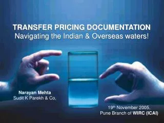 TRANSFER PRICING DOCUMENTATION Navigating the Indian &amp; Overseas waters!