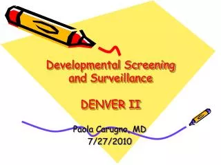 Developmental Screening and Surveillance DENVER II