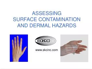 ASSESSING SURFACE CONTAMINATION AND DERMAL HAZARDS