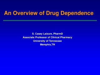 An Overview of Drug Dependence