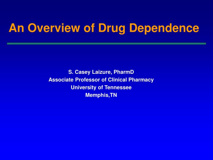 an overview of drug dependence