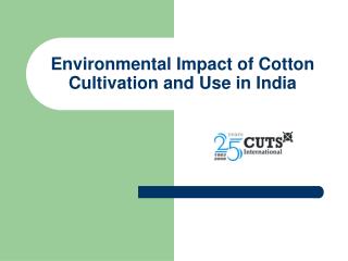 Environmental Impact of Cotton Cultivation and Use in India