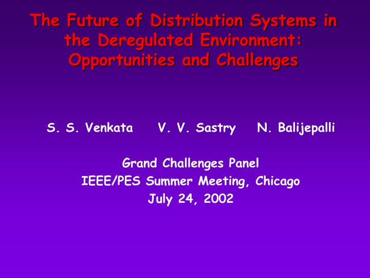 the future of distribution systems in the deregulated environment opportunities and challenges