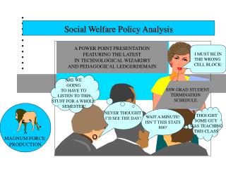 Social Welfare Policy Analysis