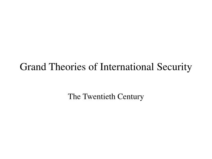 grand theories of international security