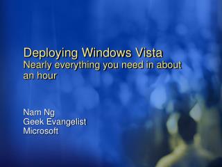 Deploying Windows Vista Nearly everything you need in about an hour