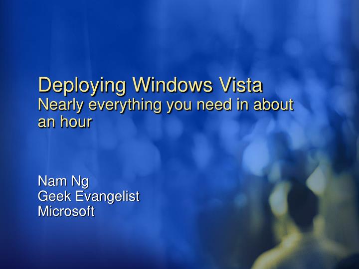deploying windows vista nearly everything you need in about an hour