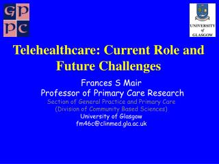 Telehealthcare: Current Role and Future Challenges