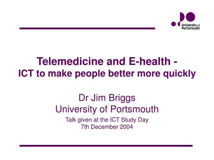 telemedicine and e health ict to make people better more quickly