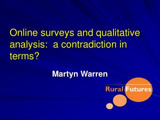 Online surveys and qualitative analysis: a contradiction in terms?