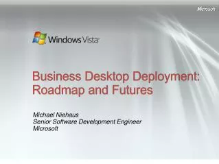 Business Desktop Deployment: Roadmap and Futures