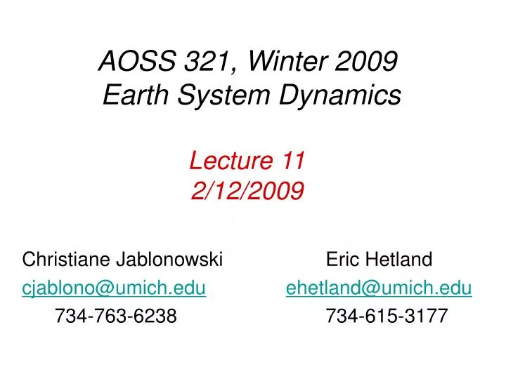 aoss 321 winter 2009 earth system dynamics lecture 11 2 12 2009