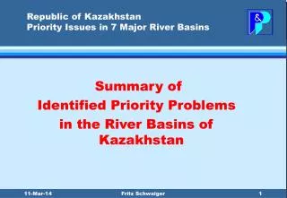 Republic of Kazakhstan Priority Issues in 7 Major River Basins