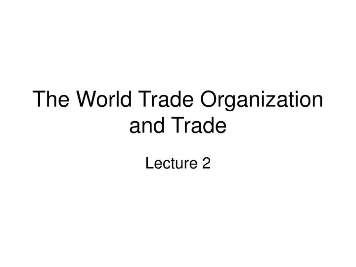 the world trade organization and trade