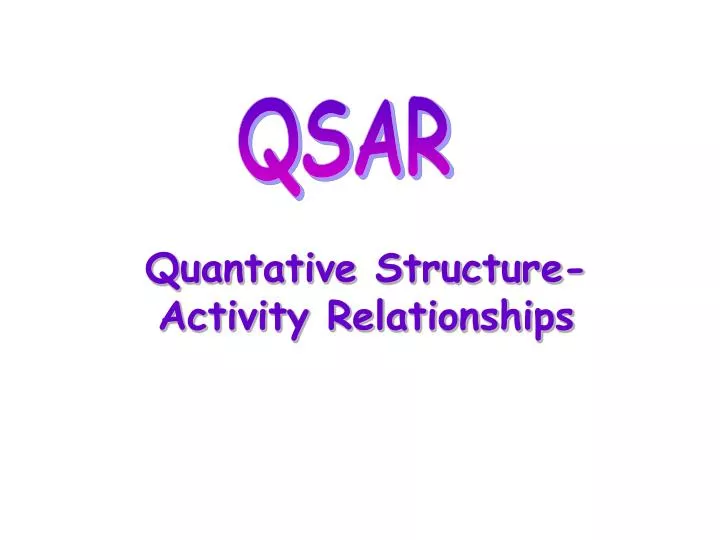 quantative structure activity relationships