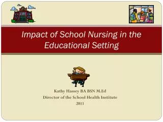 Impact of School Nursing in the Educational Setting