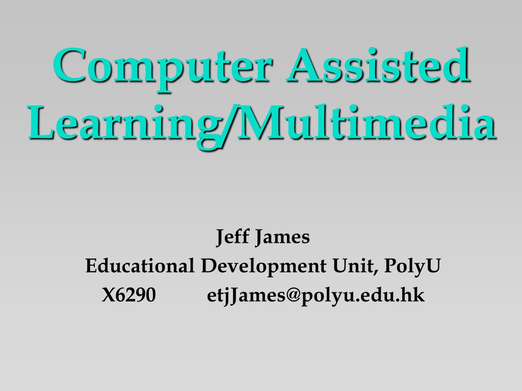 PPT - Computer Assisted Learning/Multimedia PowerPoint Presentation ...