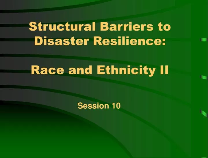 structural barriers to disaster resilience race and ethnicity ii