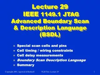 Lecture 29 IEEE 1149.1 JTAG Advanced Boundary Scan &amp; Description Language (BSDL)