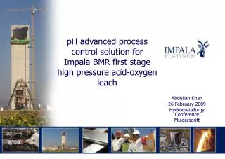 pH advanced process control solution for Impala BMR first stage high pressure acid-oxygen leach