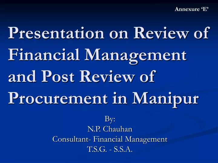 presentation on review of financial management and post review of procurement in manipur