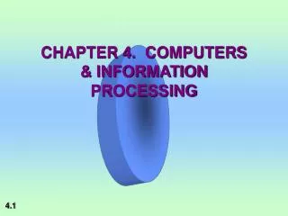 CHAPTER 4. COMPUTERS &amp; INFORMATION PROCESSING