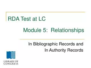 RDA Test at LC Module 5: Relationships
