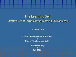 The Learning Self: Effective Use of Technology in Learning Environments
