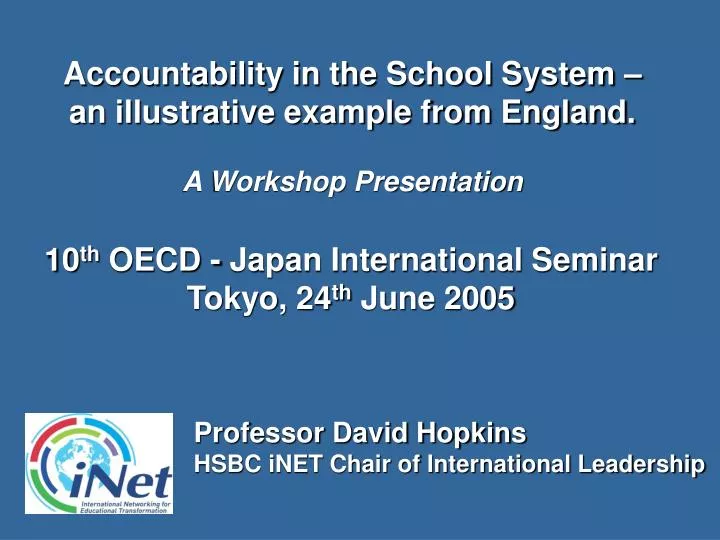 accountability in the school system an illustrative example from england a workshop presentation