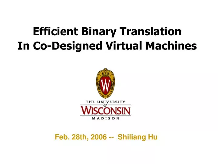 efficient binary translation in co designed virtual machines