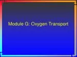 Module G: Oxygen Transport - slide 1