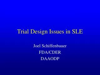 Trial Design Issues in SLE