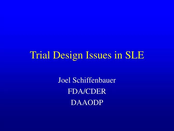 trial design issues in sle