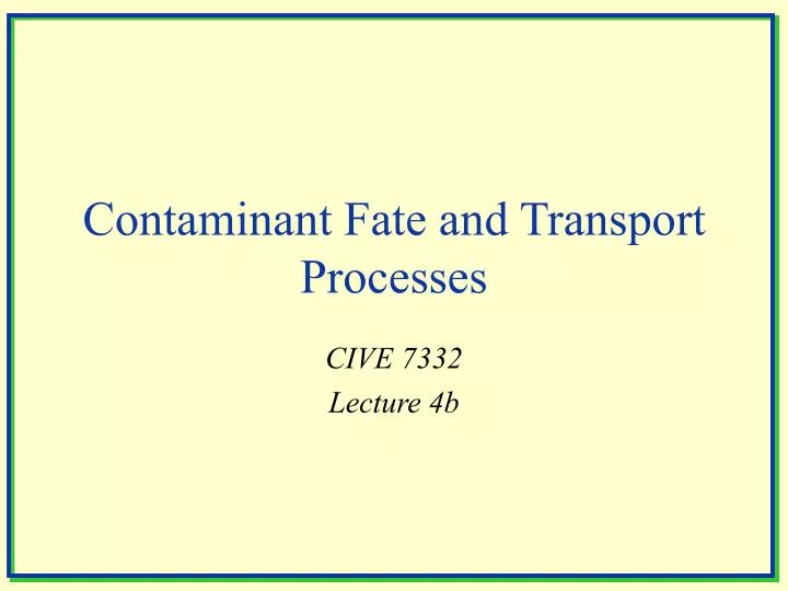contaminant fate and transport processes