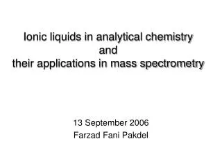 Ionic liquids in analytical chemistry and their applications in mass spectrometry
