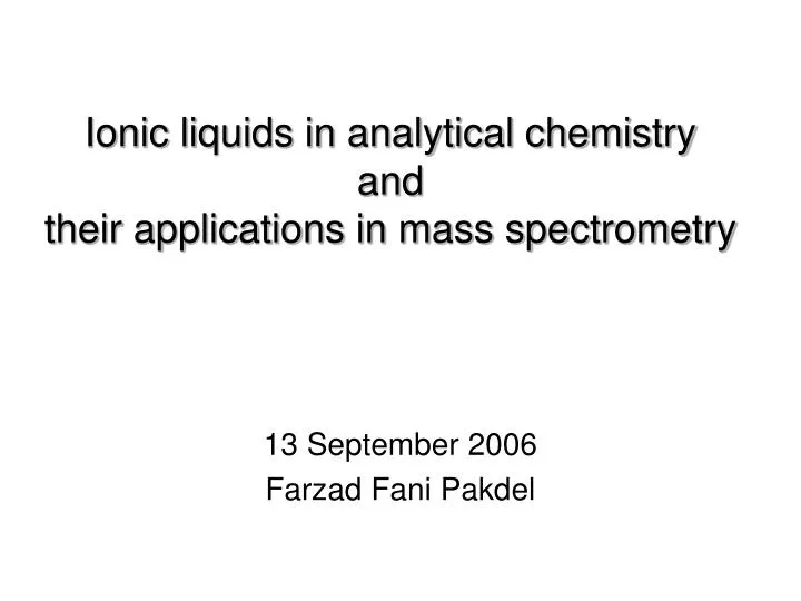 ionic liquids in analytical chemistry and their applications in mass spectrometry