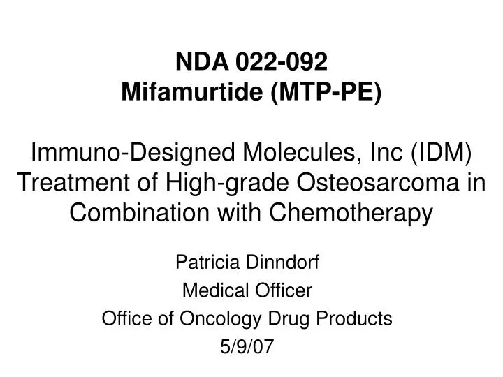 patricia dinndorf medical officer office of oncology drug products 5 9 07
