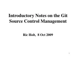 Introductory Notes on the Git Source Control Management