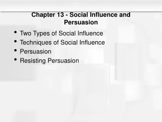 Chapter 13 - Social Influence and Persuasion