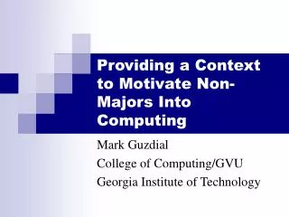 Providing a Context to Motivate Non-Majors Into Computing