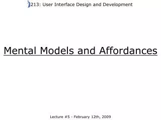 Mental Models and Affordances