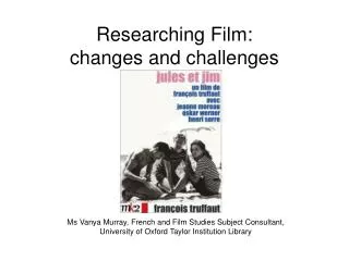 Researching Film: changes and challenges