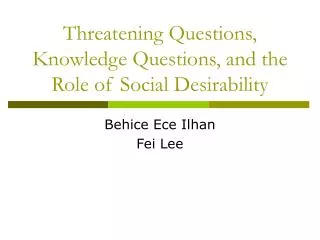 Threatening Questions, Knowledge Questions, and the Role of Social Desirability