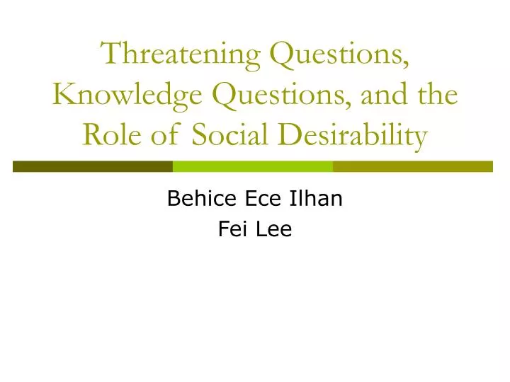 threatening questions knowledge questions and the role of social desirability