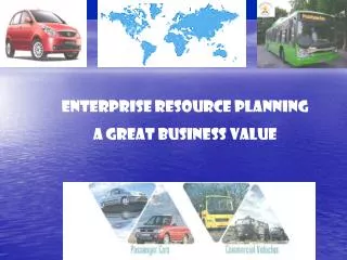 ENTERPRISE RESOURCE PLANNING A GREAT BUSINESS VALUE