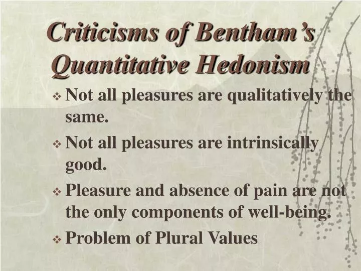 criticisms of bentham s quantitative hedonism