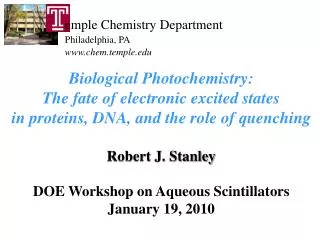 Biological Photochemistry: The fate of electronic excited states in proteins, DNA, and the role of quenching Robert J.