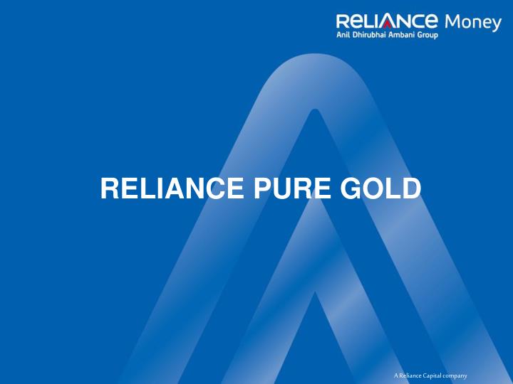 reliance pure gold
