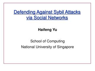 Defending Against Sybil Attacks via Social Networks