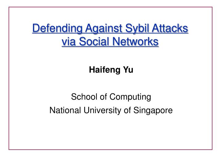 defending against sybil attacks via social networks